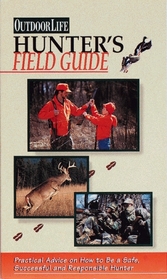 Outdoor Life: Hunter's Field Guide (Outdoor Life)