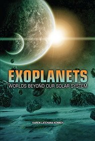 Exoplanets: Worlds Beyond Our Solar System (Nonfiction - Young Adult)
