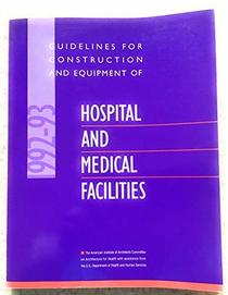 Guidelines for Construction and Equipment of Hospital and Medical Facilities, 1992-93