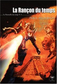 La Patrouille du temps, Tome 3 (French Edition)