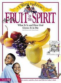 I Want to Know About  the Fruit of the Spirit