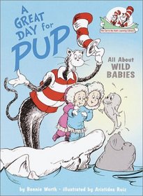 A Great Day for Pup! (Cat in the Hat's Learning Library)