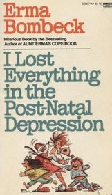 I Lost Everything in the Post Natal Depression