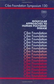 Molecular Approaches to Human Polygenic Disease (Novartis Foundation Symposia)