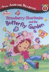 Strawberry Shortcake And The Butterfly Garden (All Aboard Reading, Level 1)
