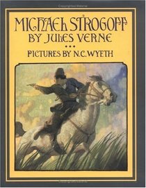 Michael Strogoff: A Courier of the Czar (Scribner Illustrated Classics)