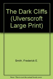 The Dark Cliffs (Ulverscroft Large Print Series)
