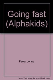 Going fast (Alphakids)