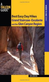 Best Easy Day Hikes Grand Staircase--Escalante and the Glen Canyon Region, 2nd (Best Easy Day Hikes Series)