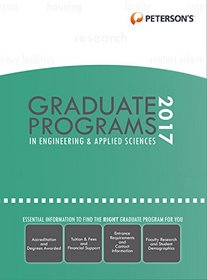 Graduate Programs in Engineering & Applied Sciences 2017 (Peterson's Graduate Programs in Engineering & Applied Sciences)