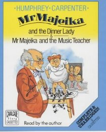 Mr. Majeika and the Dinner Lady and Mr. Majeika and the Music Teacher (Cavalcade story cassettes)