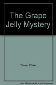 The Grape Jelly Mystery (A Troll easy-to-read mystery)
