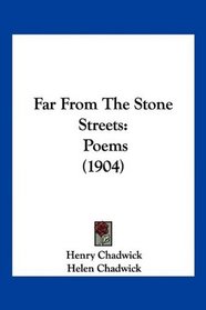 Far From The Stone Streets: Poems (1904)