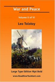 War and Peace Volume II of VI(Large Print)