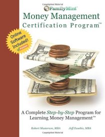 FamilyMint: A Complete Step-by-Step Program for Learning Money Management (Software Included): Money Management Certification Program