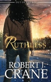 Ruthless (Out of the Box) (Volume 3)