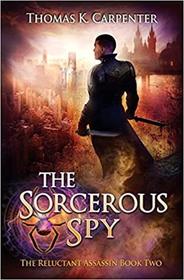 The Sorcerous Spy: A Hundred Halls Novel (The Reluctant Assassin)