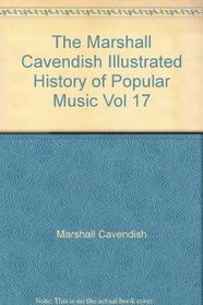 The Marshall Cavendish Illustrated History of Popular Music Vol 17