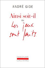 Ainsi soit-il, ou, Les jeux sont faits