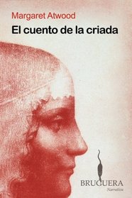 Cuento de La Criada, El (Bruguera Narrativa) (Spanish Edition)