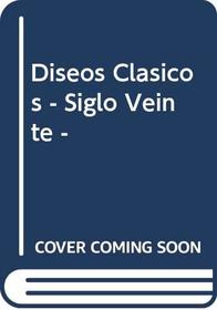 Diseos Clasicos - Siglo Veinte - (Spanish Edition)