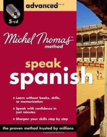 Michel Thomas Method Spanish Advanced, 5-CD Program (Michel Thomas Series)