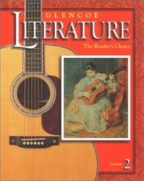 Glencoe Literature  2002 Course 2, Grade 7 : The Reader's Choice
