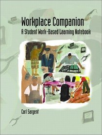 Workplace Companion: A Student Work-Based Learning Notebook