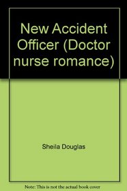 New Accident Officer (Doctor nurse romance)