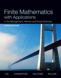 Finite Mathematics with Applications In the Management, Natural, and Social Sciences (11th Edition)