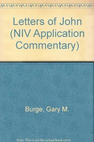 Letters of John (NIV Application Commentary)