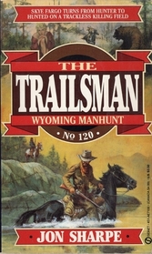 Wyoming Manhunt (Trailsman, No 120)