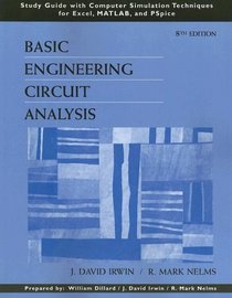 Basic Engineering Circuit Analysis, Study Guide with Computer Simulation Techniques for Excel, MATLAB, and PSpice
