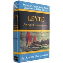 Leyte: June 1944-January 1945 (History of United States Naval Operations in World War II )