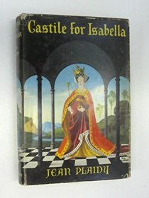 Castile for Isabella (Ferdinand and Isabella, Bk 1)