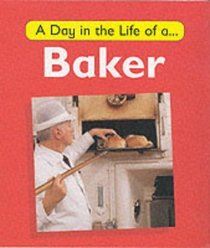 A Day in the Life of a Baker