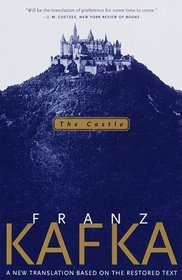 The Castle : A new translation based on the restored text