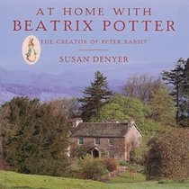 At Home With Beatrix Potter: The Creator of Peter Rabbit