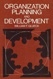 Organization planning and development (AMA research study)