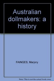 AUSTRALIAN DOLLMAKERS - A HISTORY