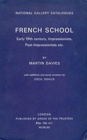 French School: Early 19th Century, Impressionists, Post-impressionists, etc. (National Gallery catalogues)