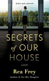 Secrets of Our House: A Novel