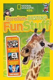 Boredom-Busting Fun Stuff (National Geographic Kids)