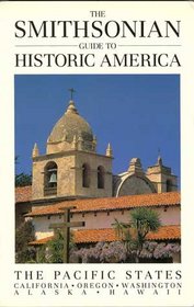 Historic America: The Pacific States (Smithsonian Guides)
