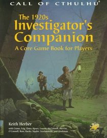 The 1920s Investigator's Companion: A Core Game Book for Players (Call of Cthulhu)