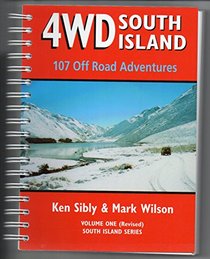 4WD South Island: 107 Off Road Adventures, Volume One (revised)