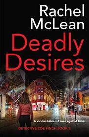 Deadly Desires (Detective Zoe Finch)