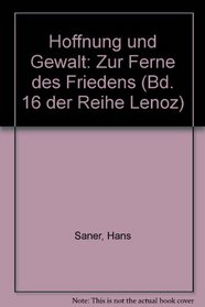 Hoffnung und Gewalt: Zur Ferne des Friedens (Bd. 16 der Reihe Lenoz) (German Edition)