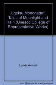 Ugetsu Monogatari: Tales of Moonlight and Rain (Unesco College of Representative Works)