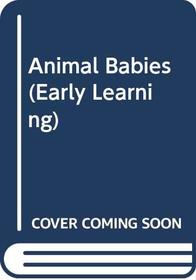 Animal Babies (Early Learning)